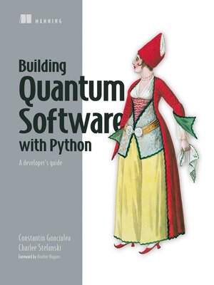 cover image of Building Quantum Software with Python